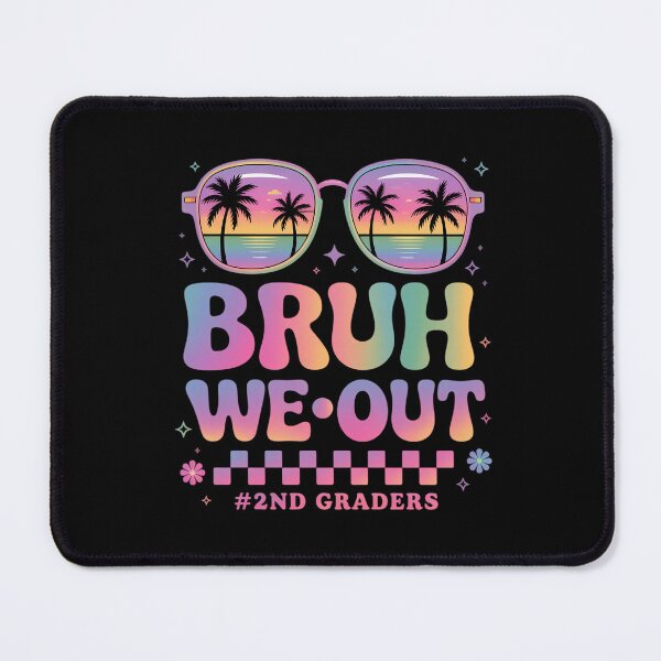Item preview, Bruh We Out 2nd Graders First Grade designed and sold by tearbytea.