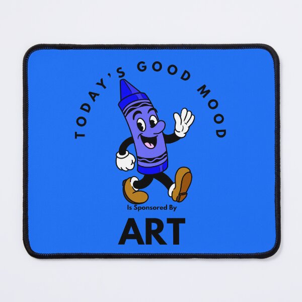 Item preview, Today’s Good Mood Is Sponsored By Art (Blue Crayon) designed and sold by Kate Miller Illustrator.