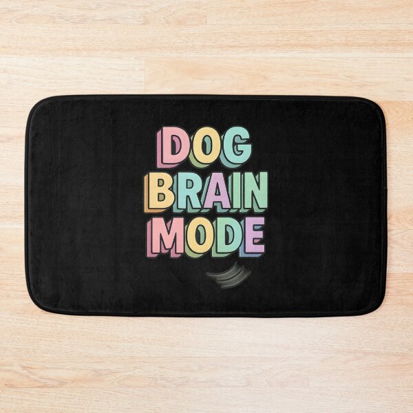 Item preview, Dog Brain Mode Activated Bold Typographic Design designed and sold by Uglyandcute.