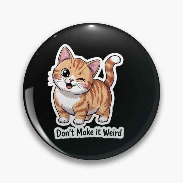 Item preview, Don’t Make It Weird designed and sold by waazwee6.