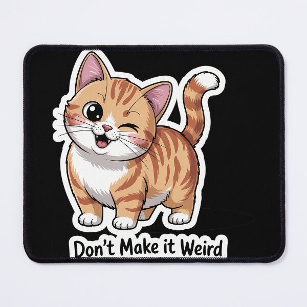 Item preview, Don’t Make It Weird designed and sold by waazwee6.
