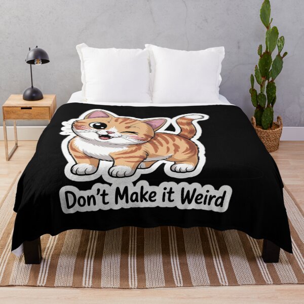 Item preview, Don’t Make It Weird designed and sold by waazwee6.