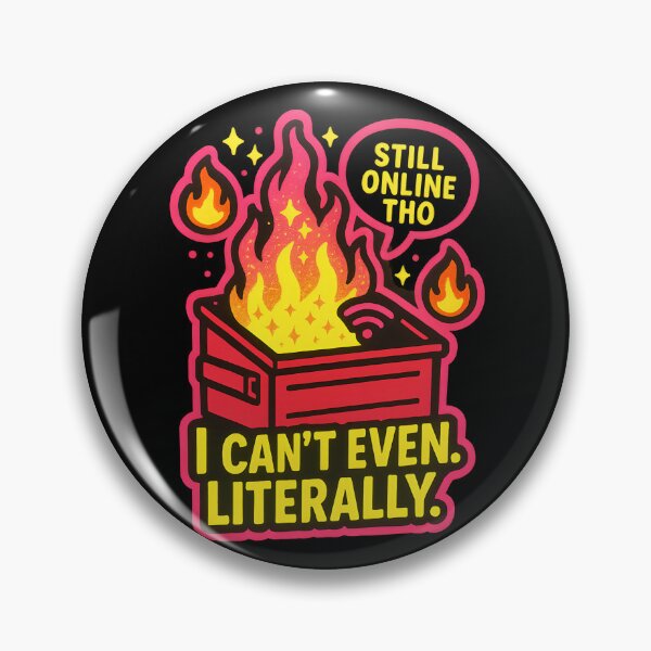 Item preview, Still Online Tho – Dumpster Fire Sticker of the Century designed and sold by MAVNALE.