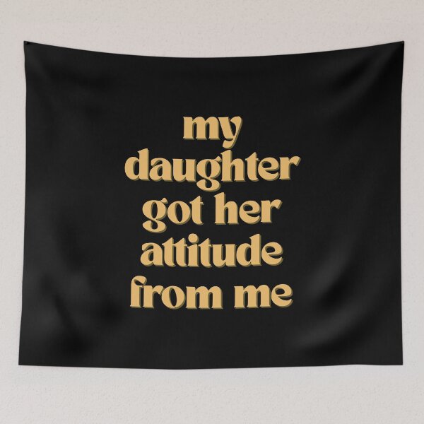 Item preview, My Daughter Got Her Attitude From Me I'm IDGAF designed and sold by designsbyaneta.