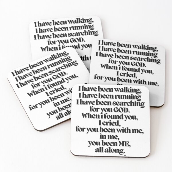 Item preview, I have been walking, I have been running I have been searching for you God. When i found you, i cried, for you been with me, in me, you been me, all along. designed and sold by Finds.