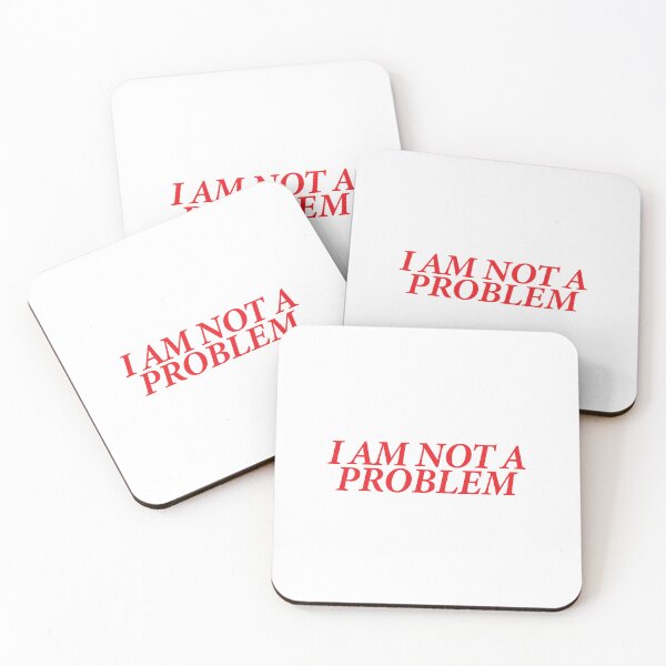 Item preview, I AM NOT A PROBLEM designed and sold by shitpostee.