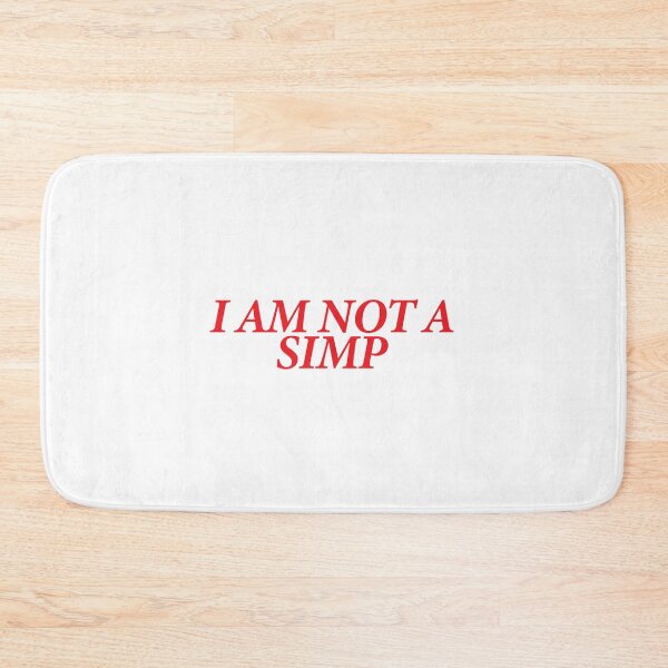 Item preview, I AM NOT A SIMP designed and sold by shitpostee.