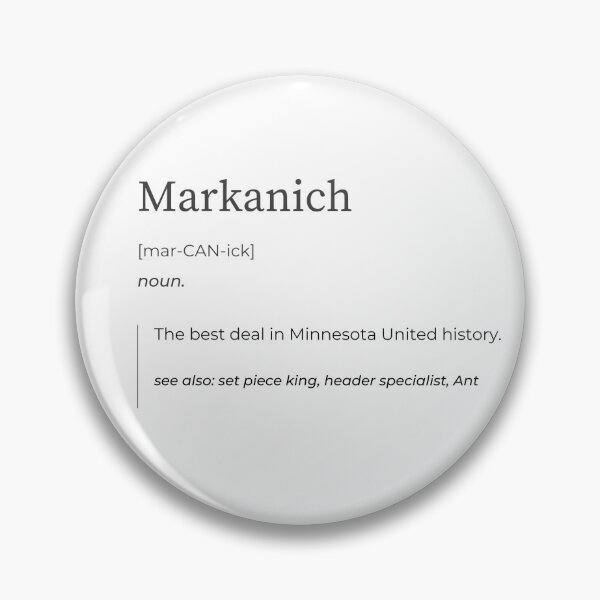 Item preview, Markanich Dictionary Definition - ( Anthony Markanich, Minnesota United) designed and sold by Niche Fandoms R Us.