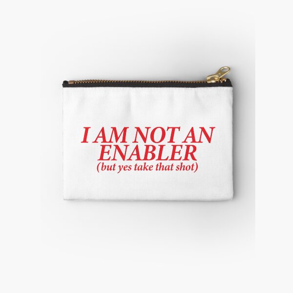 Item preview, I AM NOT AN ENABLER (BUT YES TAKE THAT SHOT) designed and sold by shitpostee.