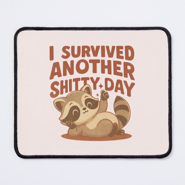 Item preview, I Survived Another Shitty Day designed and sold by BurunaMD.