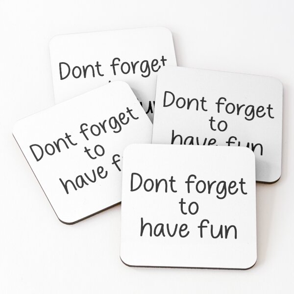 Item preview, Dont forget to have fun designed and sold by designing01Ar3.
