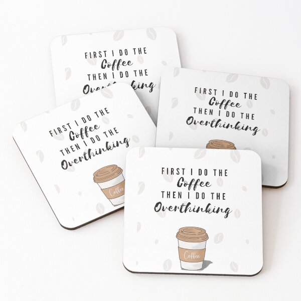 Item preview, Relatable Coffee Quote for Overthinkers designed and sold by Jordanmindful97.