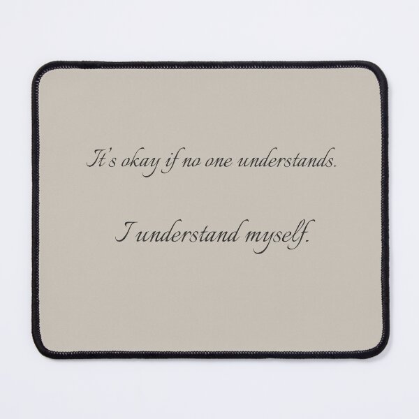 Item preview, I understand myself – self-trust quote for quiet confidence and healing designed and sold by KWkindwaves.