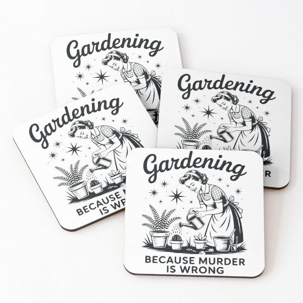 Item preview, Gardening Because Murder Is Wrong designed and sold by FloraliteCo.