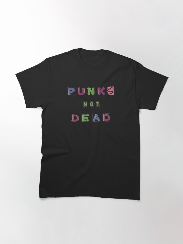 Thumbnail 3 of 7, Classic T-Shirt, Punks Not Dead designed and sold by LindasPhotoArt.