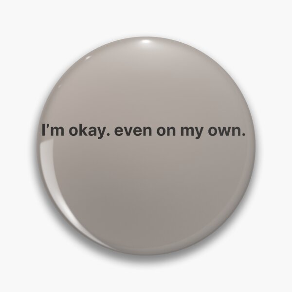 Item preview, I’m okay even alone – quiet strength quote for introverts and healing souls designed and sold by KWkindwaves.