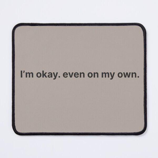 Item preview, I’m okay even alone – quiet strength quote for introverts and healing souls designed and sold by KWkindwaves.