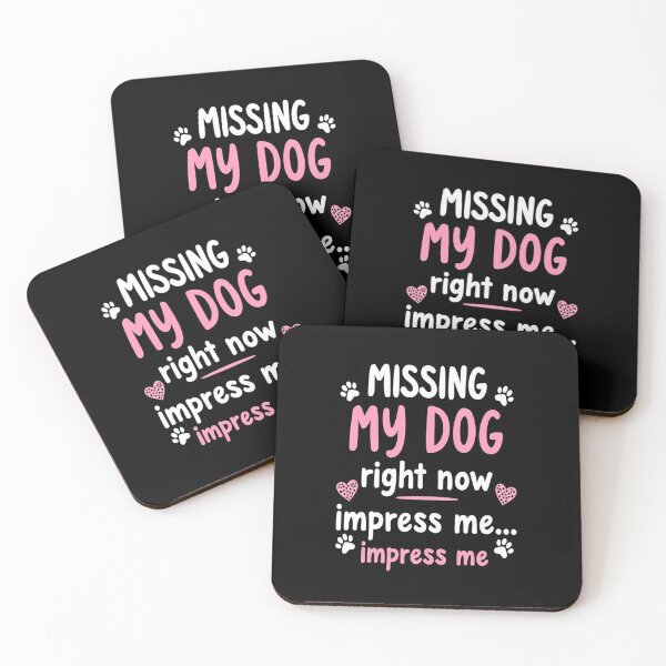 Item preview, Missing my dog right now — impress me designed and sold by HOUCHCREATOR.