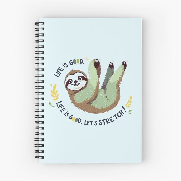 Item preview, SLOTH LET'S STRETCH LIFE IS GOOD designed and sold by PoeticWorld1.
