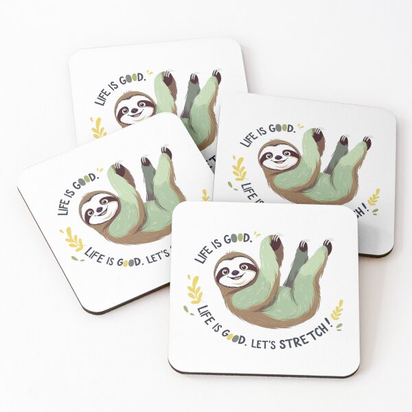 Item preview, SLOTH LET'S STRETCH LIFE IS GOOD designed and sold by PoeticWorld1.
