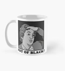pot of black? Classic Mug