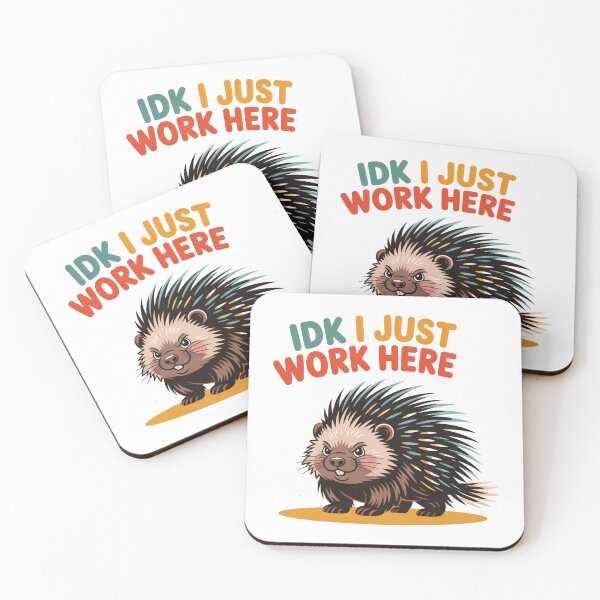 Item preview, Porcupine I Just Work Here, Funny Bold Office Quote designed and sold by Bliss Find And Design.