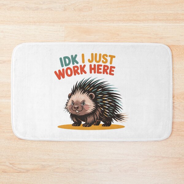 Item preview, Porcupine I Just Work Here, Funny Bold Office Quote designed and sold by Bliss Find And Design.