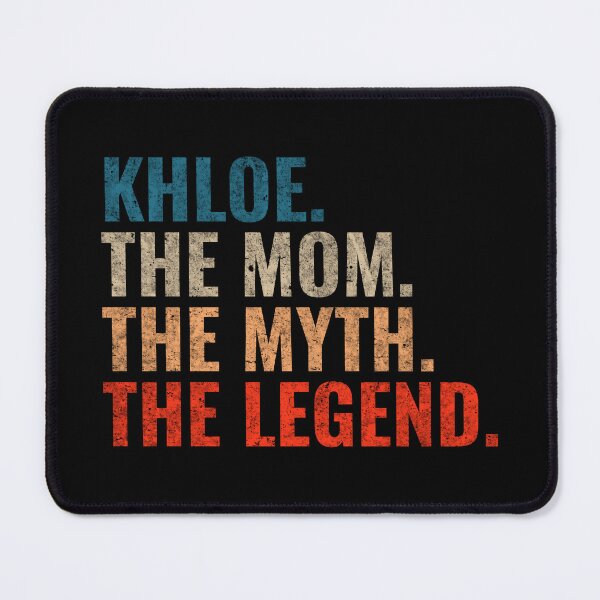 Item preview, Khloe Name Khloe The Mom The Myth The Legend Retro 70s distress designed and sold by Teelogic.