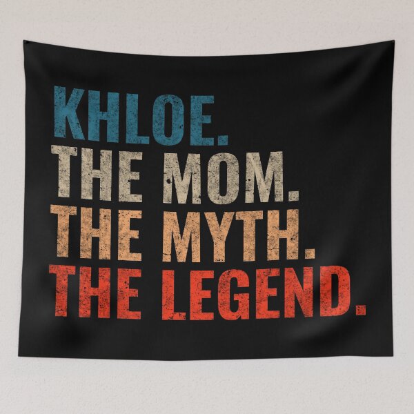 Item preview, Khloe Name Khloe The Mom The Myth The Legend Retro 70s distress designed and sold by Teelogic.