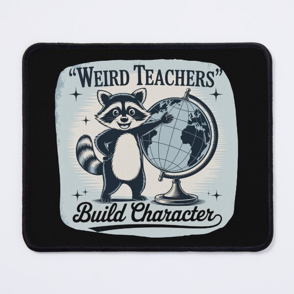 Item preview, Weird Teachers Build Character designed and sold by theartfulaspie.