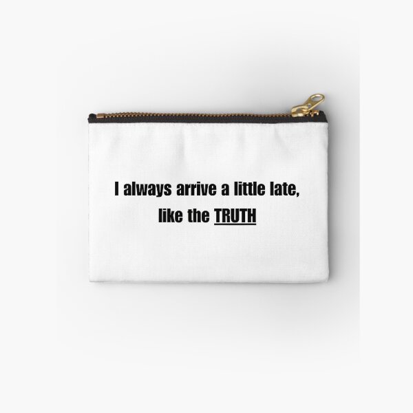 Item preview, i always arrive a little late , like the TRUTH designed and sold by Xhoen.