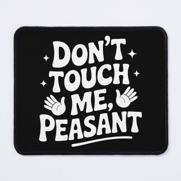 Item preview, Don’t Touch Me, Peasant designed and sold by YounexxART.
