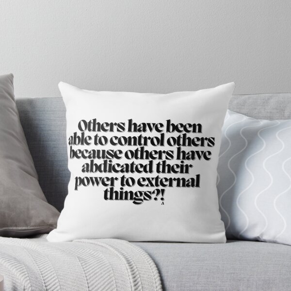 Item preview, Others have been able to control others because others have abdicated their power to external things! designed and sold by Finds.
