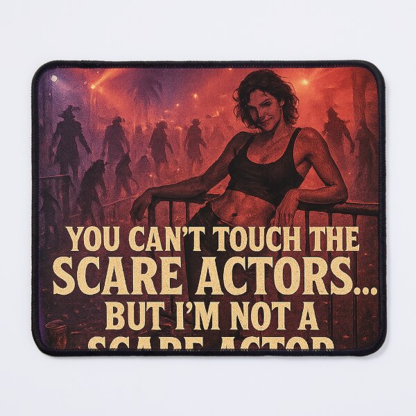 Item preview, You Can't Touch the Scare Actors (with woman) - HHN - Halloween Horror Nights 2025 - Universal Studios designed and sold by Theme Snark.