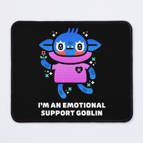 Item preview, I’m An Emotional Support Goblin Funny Cute Creature Design designed and sold by musingtreeart.