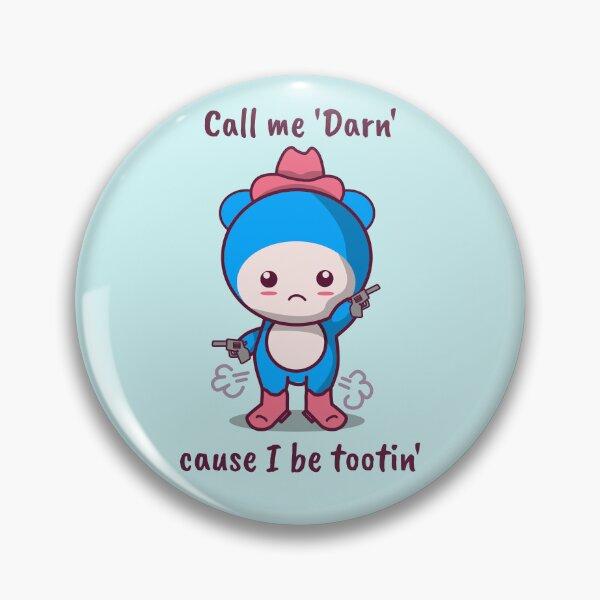 Item preview, Call me Darn cause I be tootin' designed and sold by aribluestein.