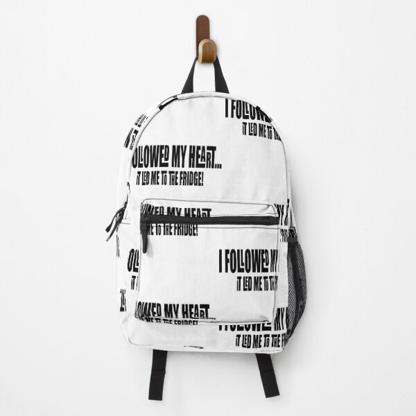 Item preview, I Followed My Heart, It Led Me To The Fridge!!! designed and sold by Crobin1961.