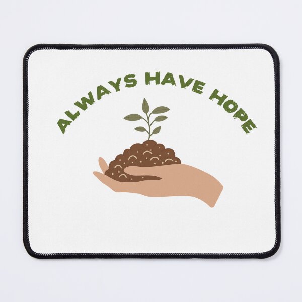 Item preview, Always have hope designed and sold by spinningvisions.