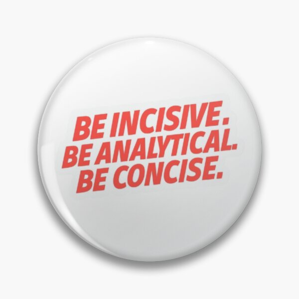 Item preview, be incisive. be analytical. be concise.  designed and sold by FanArtzz.