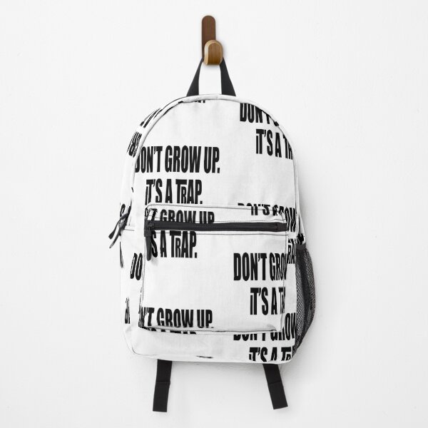 Item preview, Don't Grow Up, It's A TRAP!!! designed and sold by Crobin1961.