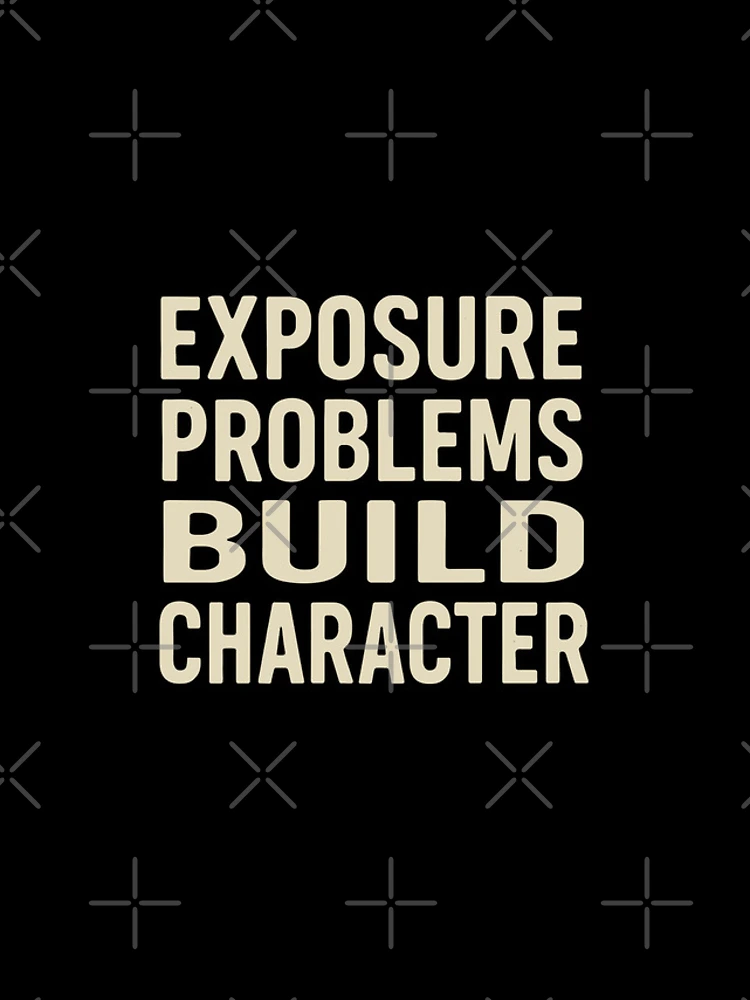 Thumbnail 5 of 5, iPhone Case, Exposure Problems Build Character Photo Tee designed and sold by ThreadQuirk.