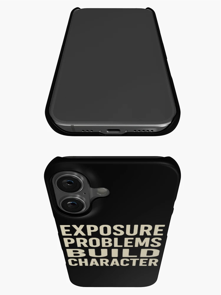 Thumbnail 3 of 4, iPhone Case, Exposure Problems Build Character Photo Tee designed and sold by ThreadQuirk.