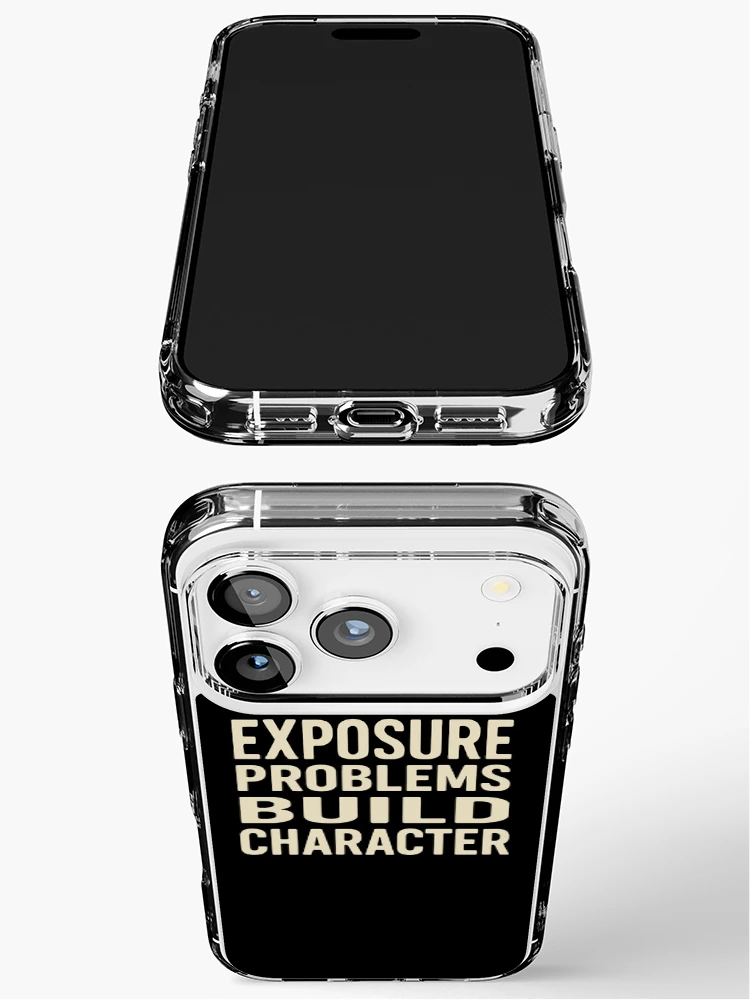 Thumbnail 3 of 5, iPhone Case, Exposure Problems Build Character Photo Tee designed and sold by ThreadQuirk.
