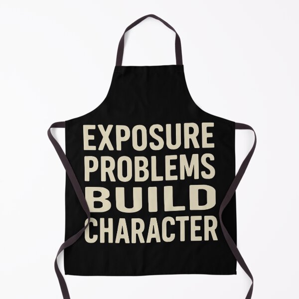 Item preview, Exposure Problems Build Character Photo Tee designed and sold by ThreadQuirk.