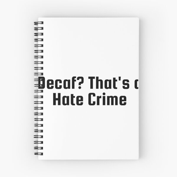 Item preview, Decaf? That's a Hate Crime designed and sold by Ninjacatoff.