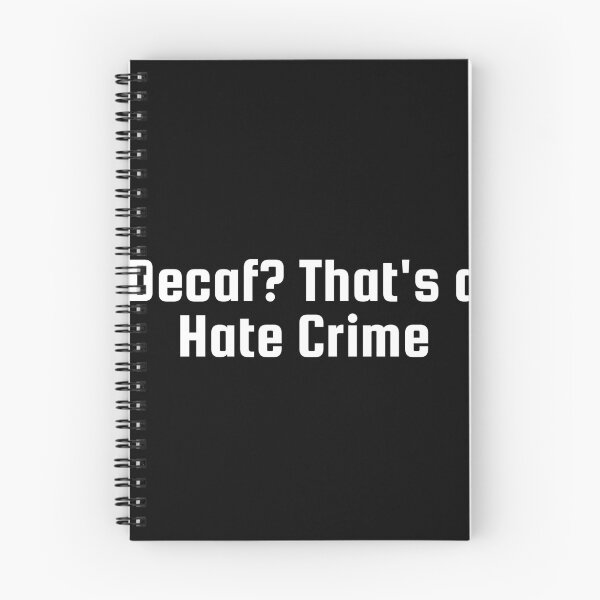 Item preview, Decaf? That's a Hate Crime designed and sold by Ninjacatoff.