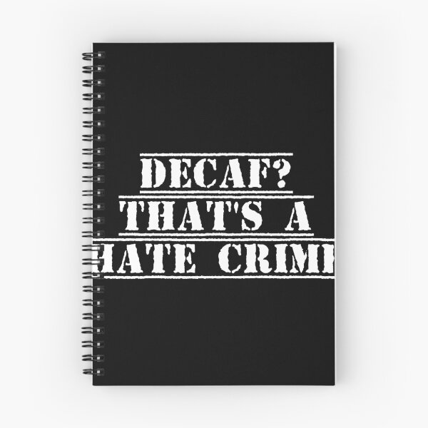 Item preview, Decaf? That's a Hate Crime designed and sold by Ninjacatoff.