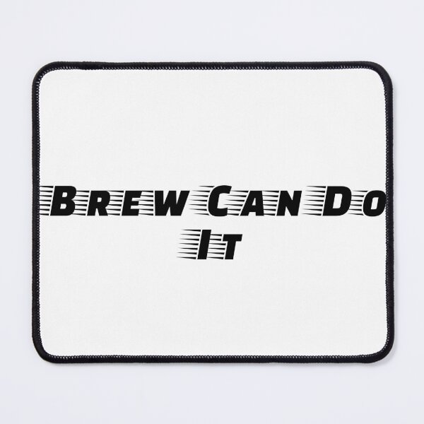 Item preview, Brew Can Do It designed and sold by Ninjacatoff.