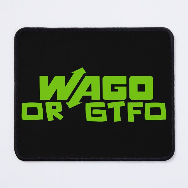 Item preview, Wago or GTFO designed and sold by IonianDesign.