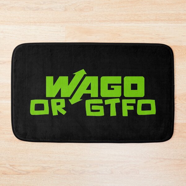 Item preview, Wago or GTFO designed and sold by IonianDesign.